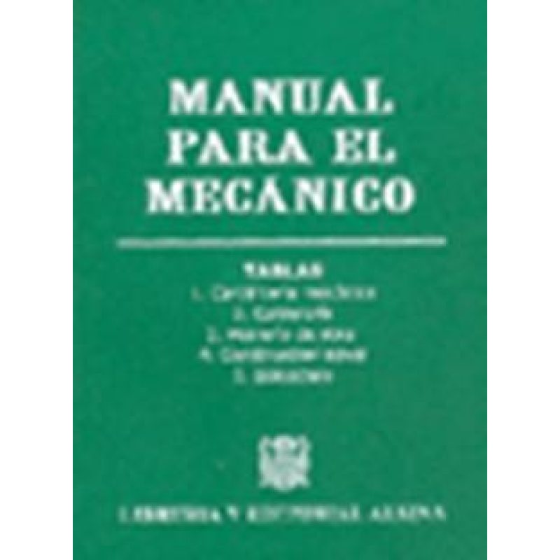 MANUAL PARA EL MECANICO (TABLAS-CARPINTERIA MECANICA-CALDERERIA-HERRERIA DE OBRA-CONSTRUCC