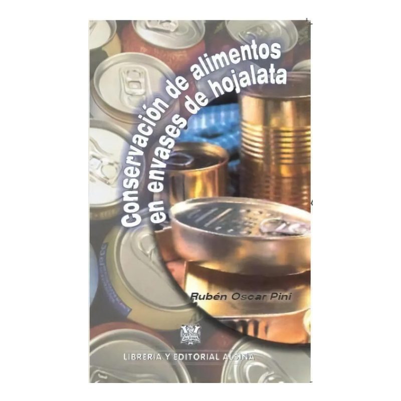 CONSERVACION DE ALIMENTOS EN ENVASES DE HOJALATA (RUSTICA)