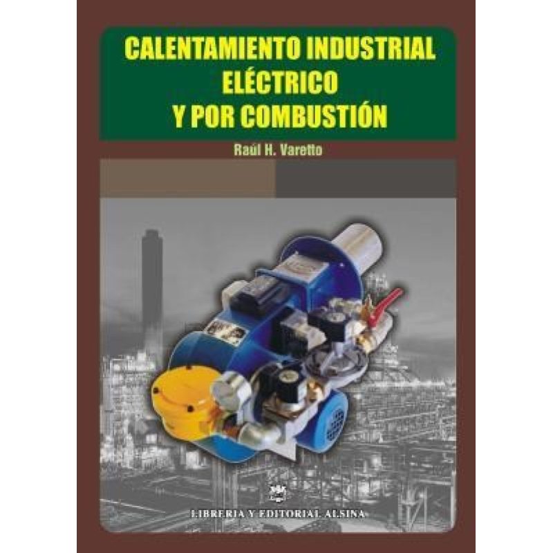 CALENTAMIENTO INDUSTRIAL ELECTRICO Y POR COMBUSTION (RUSTICA)