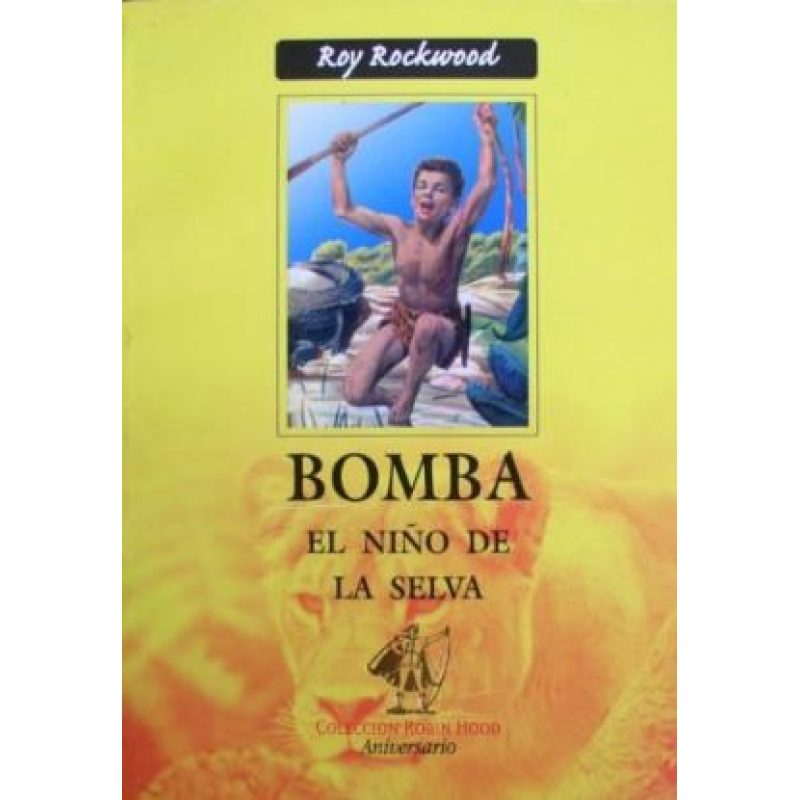 BOMBA EL NIÑO DE LA SELVA (COLECCION ROBIN HOOD)