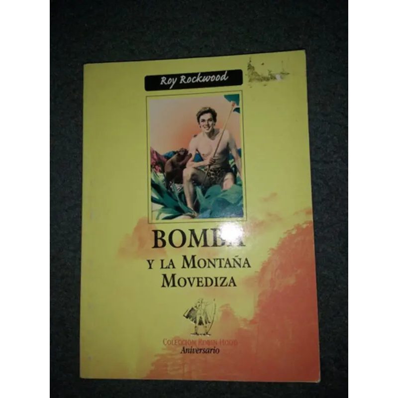 BOMBA Y LA MONTAÑA MOVEDIZA (COLECCION ROBIN HOOD)