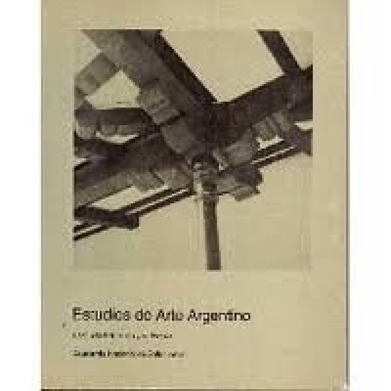 ESTUDIOS DE ARTE ARGENTINO LA CIUDAD DE SALTA Y SU REGI