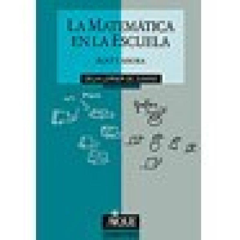 MATEMATICA EN LA ESCUELA AQUI Y AHORA LA