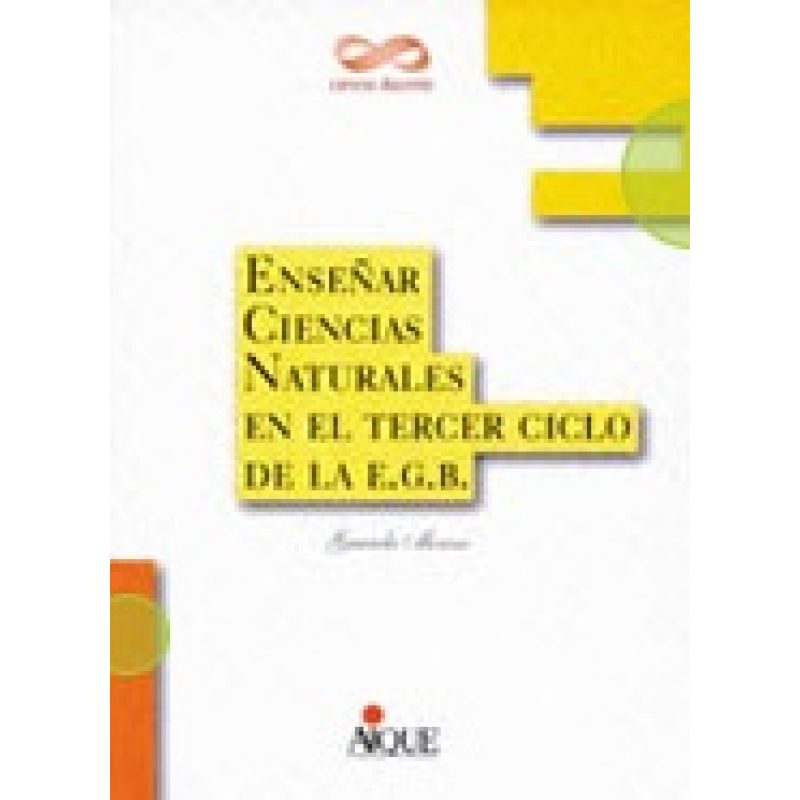 ENSEÑAR CIENCIAS NATURALES EN EL TERCER CICLO DE LA EGB