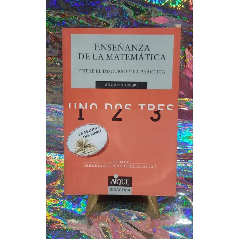 ENSEÑANZA DE LA MATEMATICA ENTRE EL DISCURSO Y LA PRACTICA