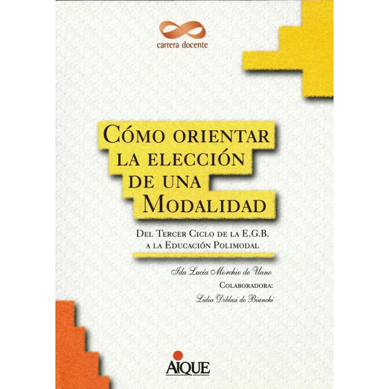 COMO ORIENTAR LA ELECCION DE UNA MODALIDAD DEL 3 CICLO DE LA EGB