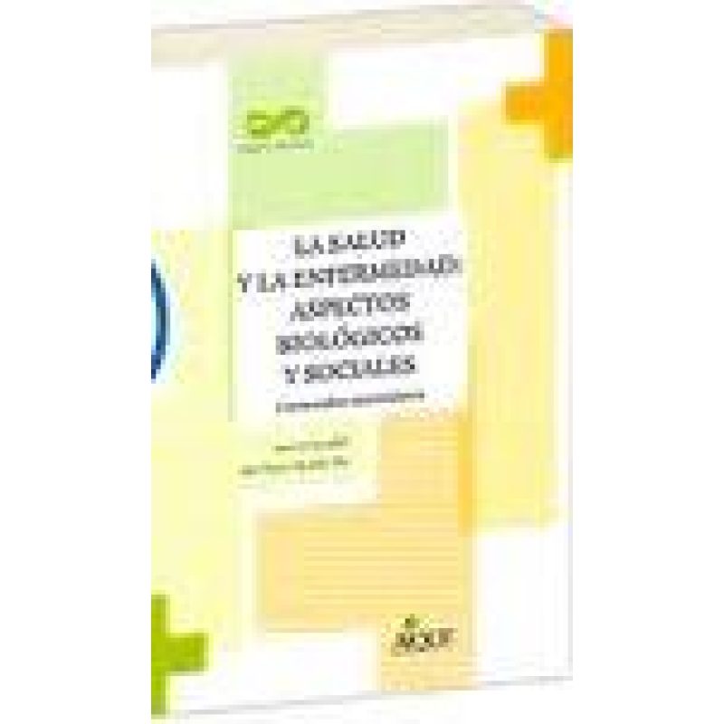 SALUD Y LA ENFERMEDAD ASPECTOS BIOLOGICOS Y SOCIALES