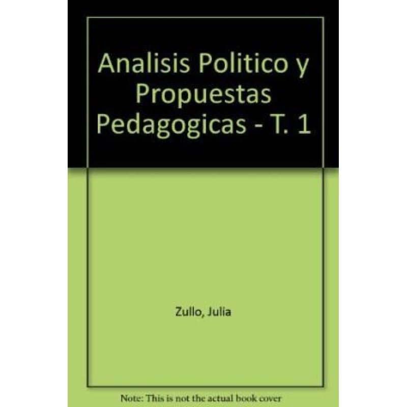 ANALISIS POLITICO Y PROPUESTAS PEDAGOGICAS (COLECCION PEDAGOGICA)