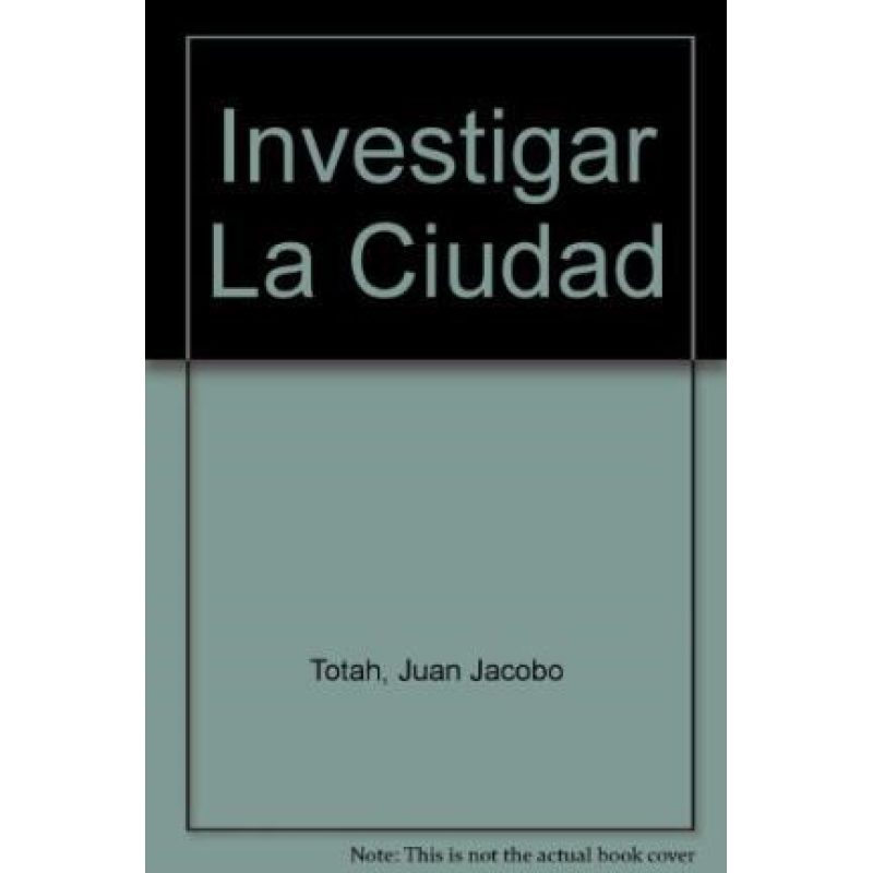 INVESTIGAR LA CIUDAD PROYECTOS DE INVESTIGACION PARTICIPATIVA EN LA ESCUELA