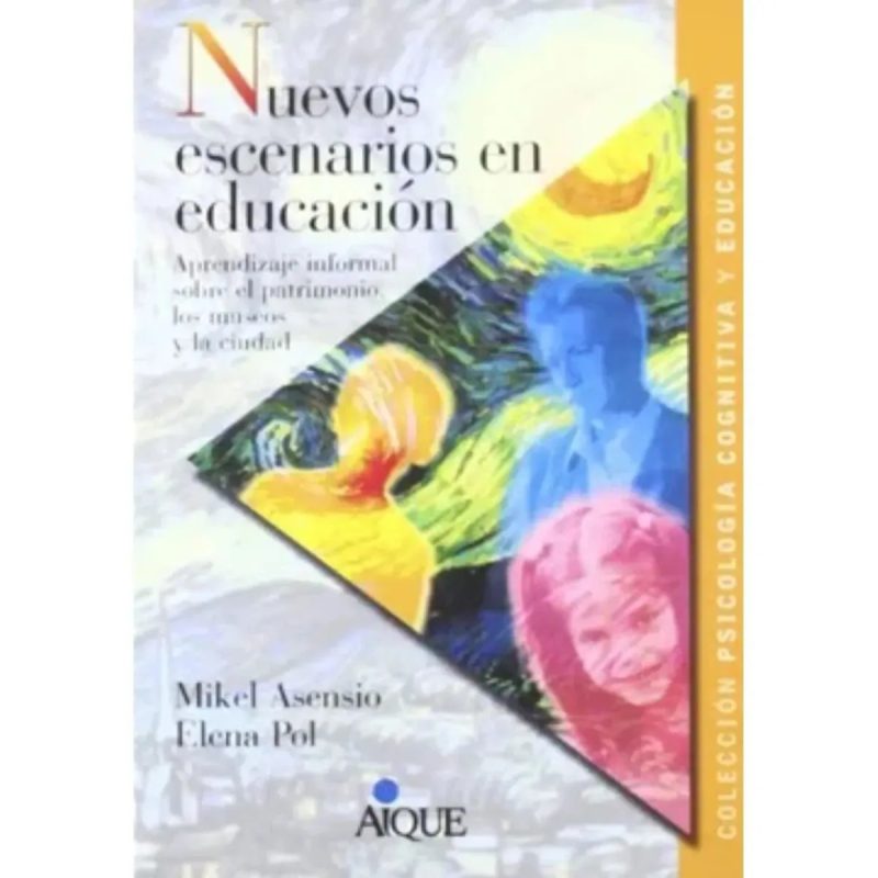 NUEVOS ESCENARIOS EN EDUCACION APRENDIZAJE INFORMAL SOBRE EL PATRIONIO LOS MUSEOS Y LA CIUDAD