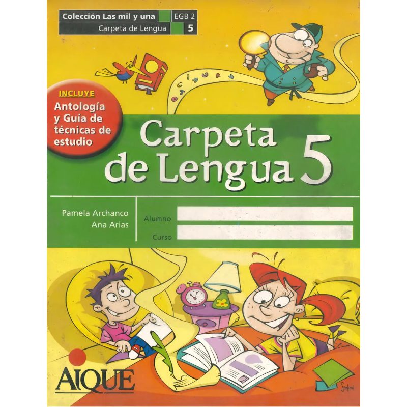 CARPETA DE LENGUA 5 AIQUE EGB [C/ANTOLOGIA Y TECNICAS D (MIL Y UNA)