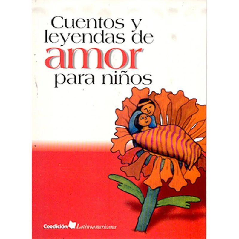 CUENTOS Y LEYENDAS DE AMOR PARA NIÑOS