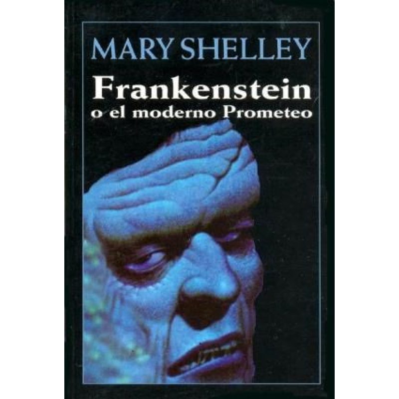 FRANKENSTEIN O EL MODERNO PROMETEO (RUSTICA)