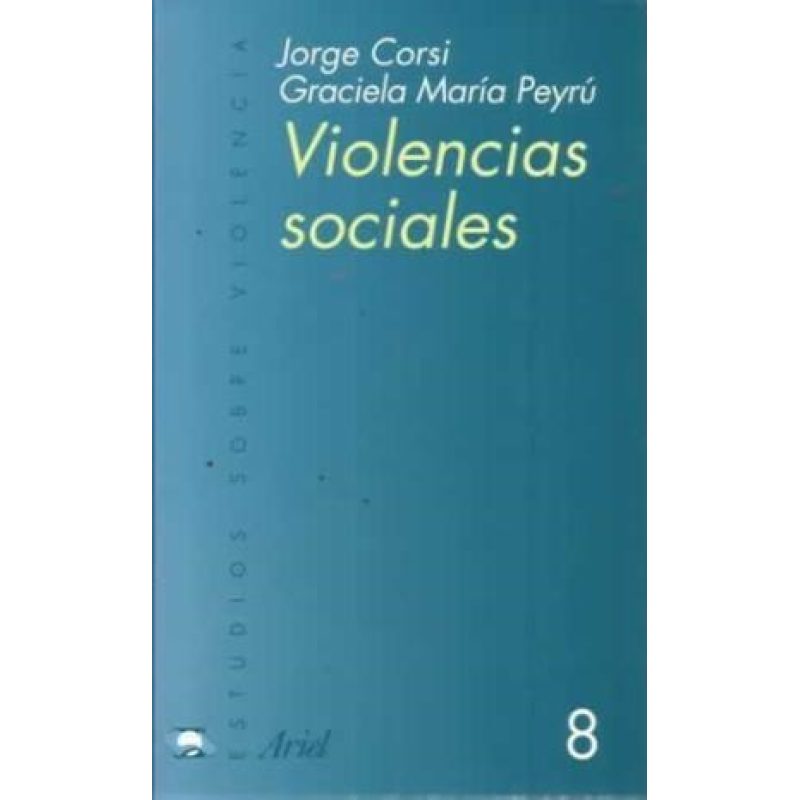 VIOLENCIAS SOCIALES AUTORITARISMO Y ABUSO DE PODER (ESTUDIOS SOBRE VIOLENCIA 8)