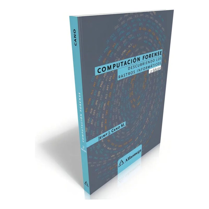 COMPUTACION FORENSE DESCUBRIENDO LOS RASTROS INFORMATICOS (2 EDICION)