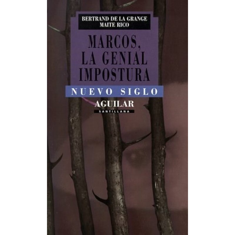 MARCOS LA GENIAL IMPOSTURA (NUEVO SIGLO)
