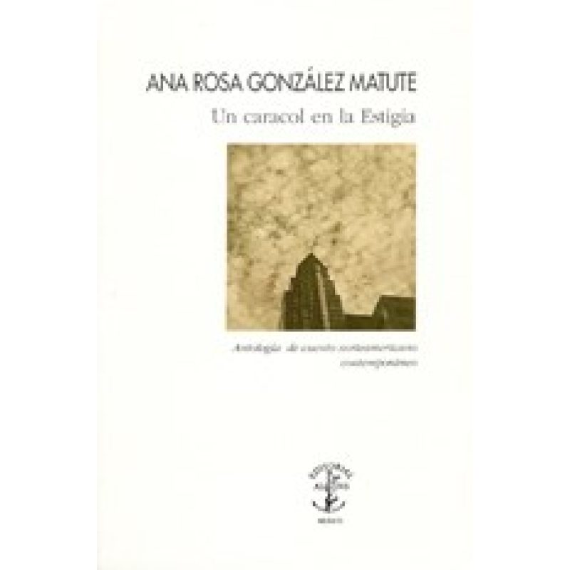 UN CARACOL EN LA ESTIGIA ANTOLOGIA DE CUENTO NORTEAMERICA (FIDEICOMISO HISTORIA DE LAS AMERICAS)