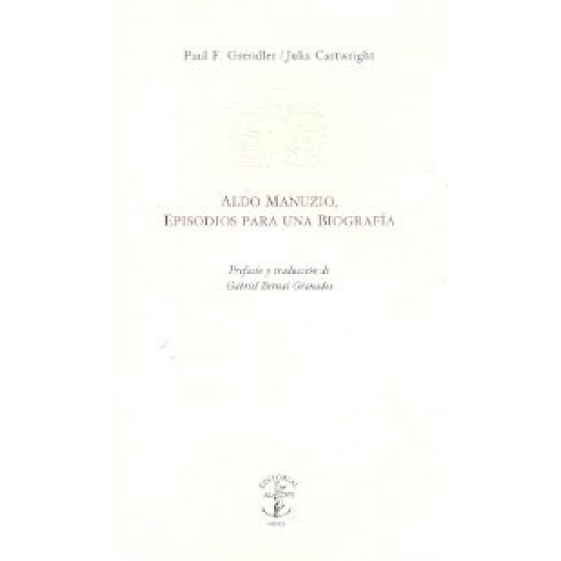 ALDO MANUZIO EPISODIOS PARA UNA BIOGRAFIA (RUSTICO)