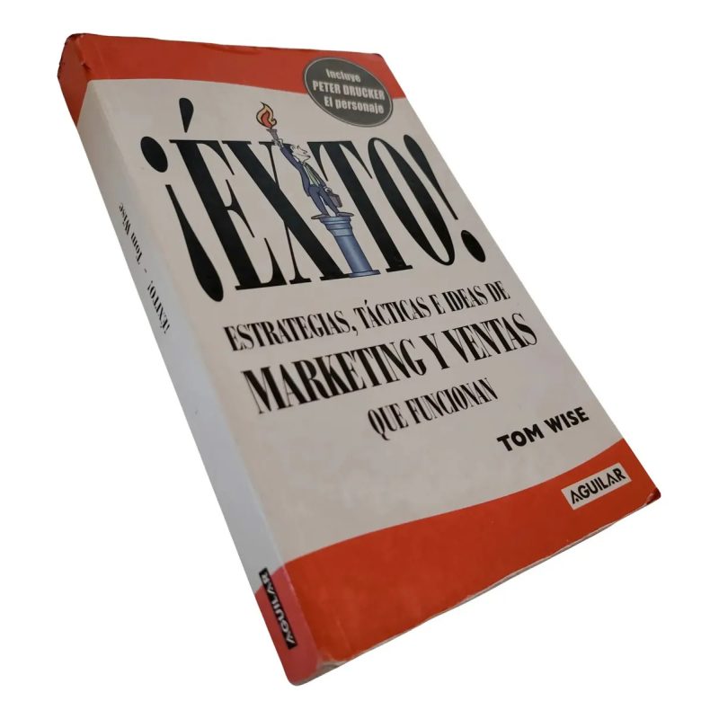EXITO ESTRATEGIAS TACTICAS E IDEAS DE MARKETING Y VENTAS QUE FUNCIONAN (RUSTICA)