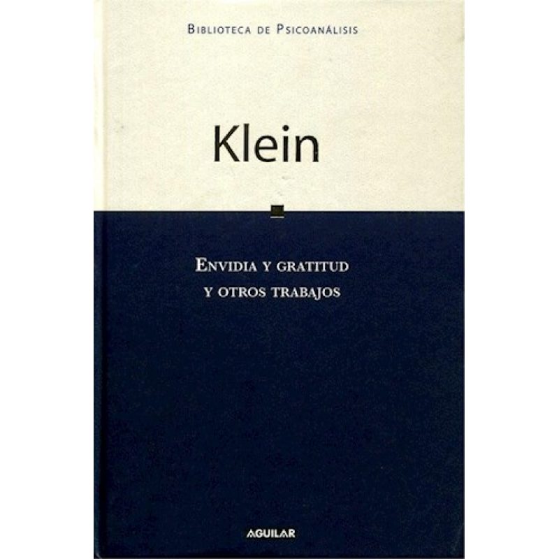 ENVIDIA Y GRATITUD Y OTROS TRABAJOS (BIBLIOTECA DE PSICOANALISIS) (CARTONE)