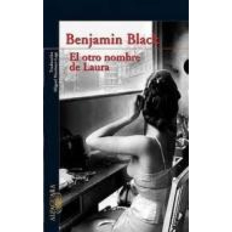 OTRO NOMBRE DE LAURA (BIBLIOTECA BENJAMIN BLACK)