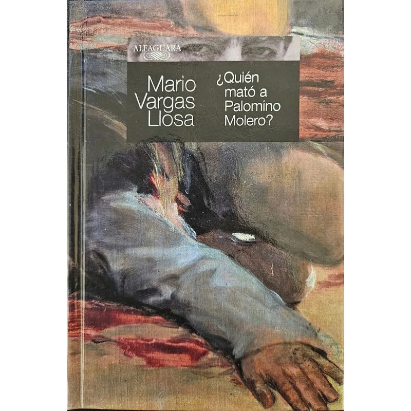 QUIEN MATO A PALOMINO MOLERO (BIBLIOTECA MARIO VARGAS LLOSA) (CARTONE)