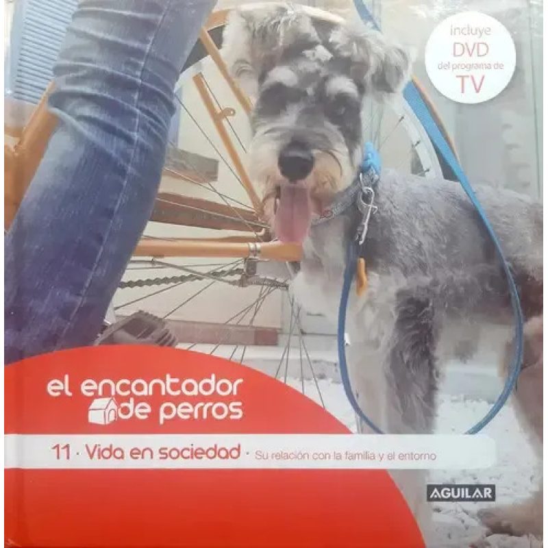 VIDA EN SOCIEDAD SU RELACION CON LA FAMILIA Y EL ENTORNO (ENCANTADOR DE PERROS 11) (INCLUYE DVD)