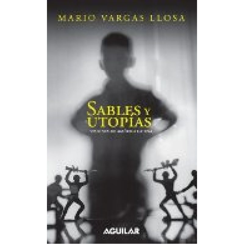 SABLES Y UTOPIAS VISIONES DE AMERICA LATINA