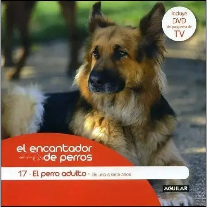 PERRO ADULTO DE UNO A SIETE AÑOS (ENCANTADOR DE PERROS 17) (INCLUYE DVD) (CARTONE)