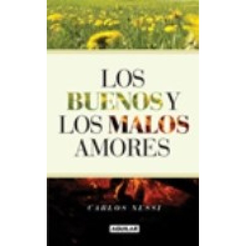 BUENOS Y LOS MALOS AMORES (RUSTICA)