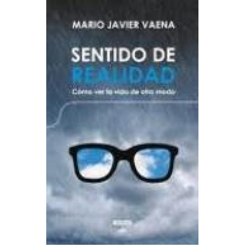 SENTIDO DE REALIDAD COMO VER LA VIDA DE OTRO MODO
