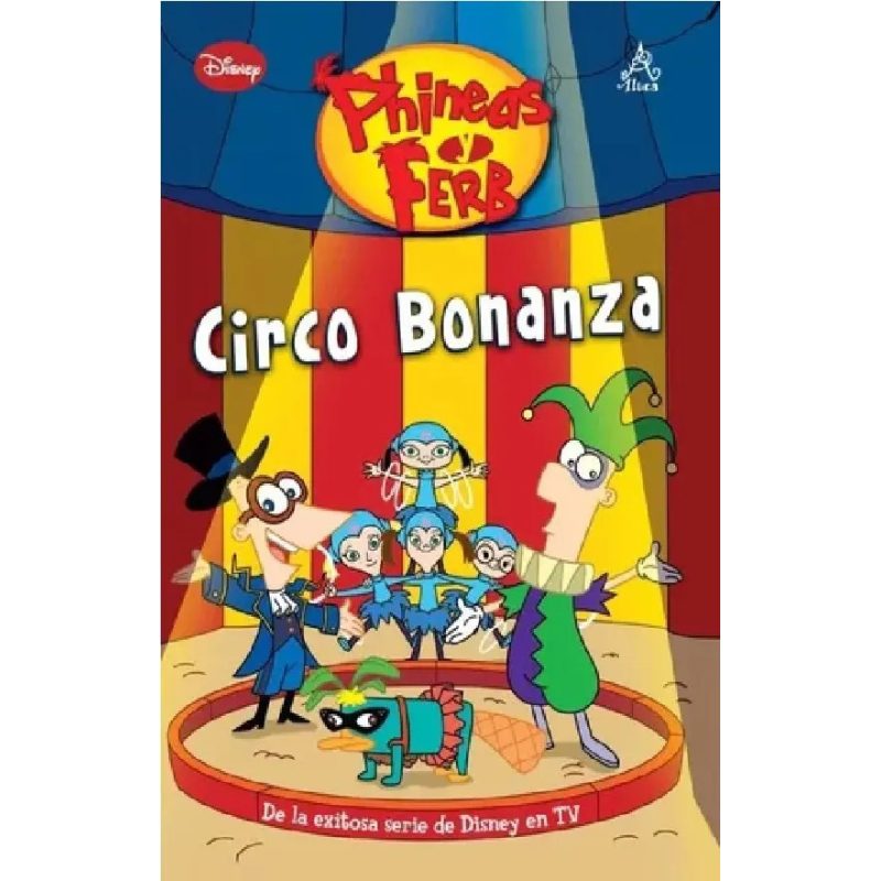 CIRCO BONANZA (PHINEAS Y FERB)