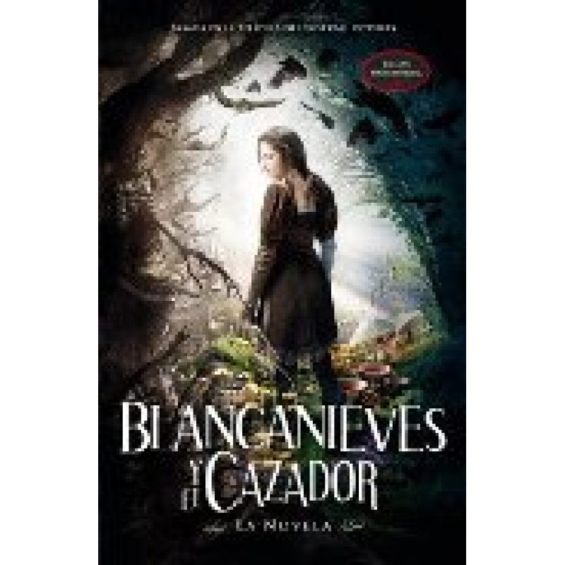 BLANCANIEVES Y EL CAZADOR LA NOVELA (INCLUYE POSTER OFI CIAL)