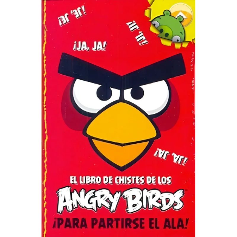 LIBRO DE CHISTES DE LOS ANGRY BIRDS PARA PARTIRSE EL ALA