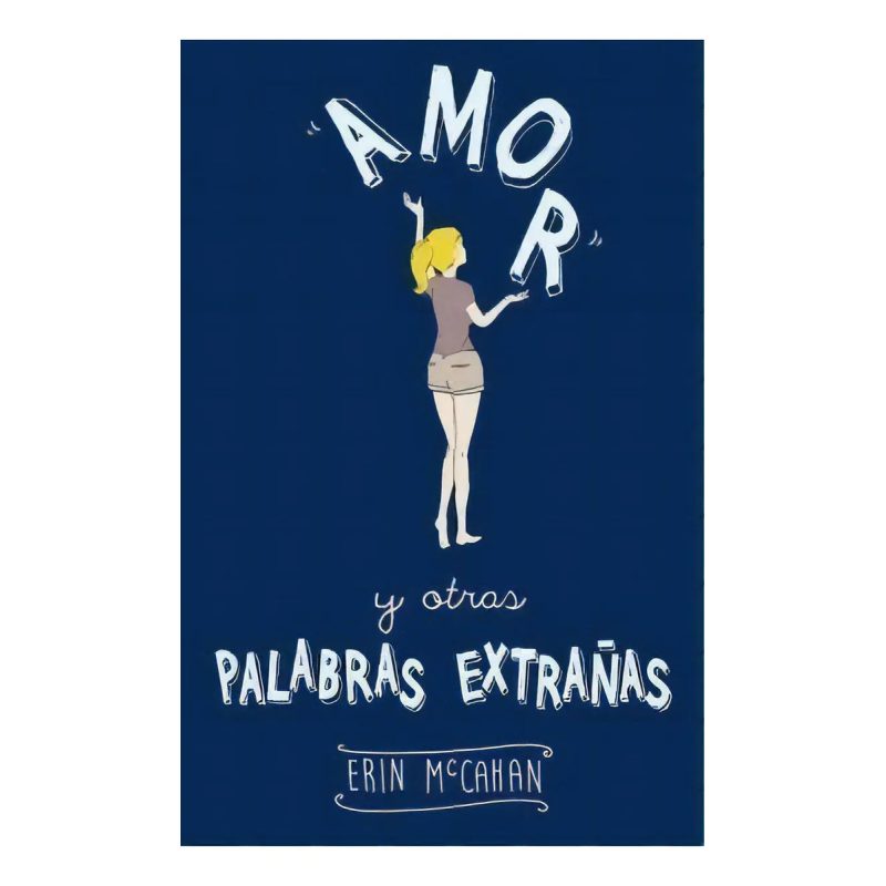 AMOR Y OTRAS PALABRAS EXTRAÑAS (RUSTICA)