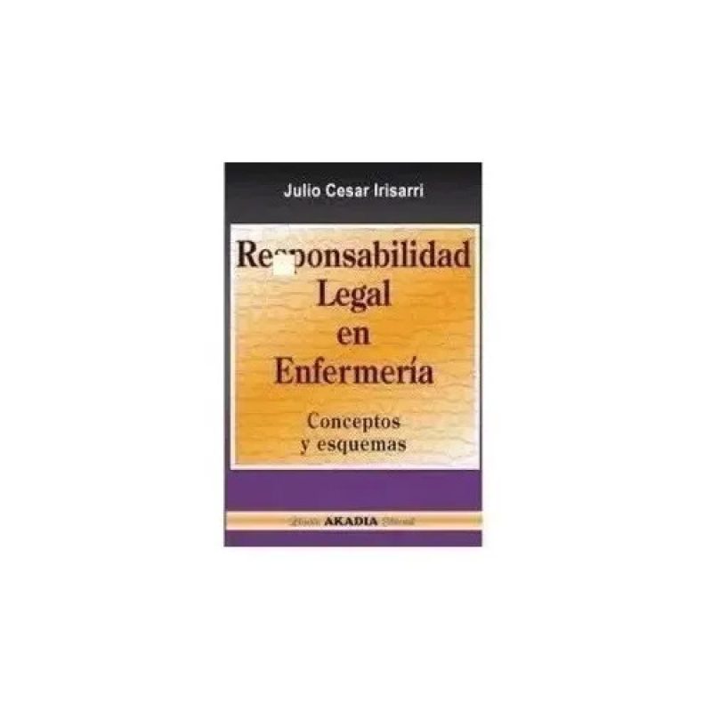 RESPONSABILIDAD LEGAL EN ENFERMERIA CONCEPTOS Y ESQUEMAS (BOLSILLO)