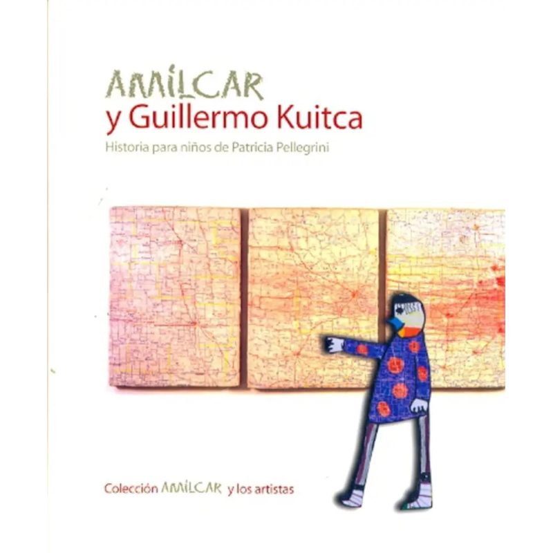 AMILCAR Y GUILLERMO KUITCA HISTORIA PARA NIÑOS DE PATRI CIA PELLEGRINI
