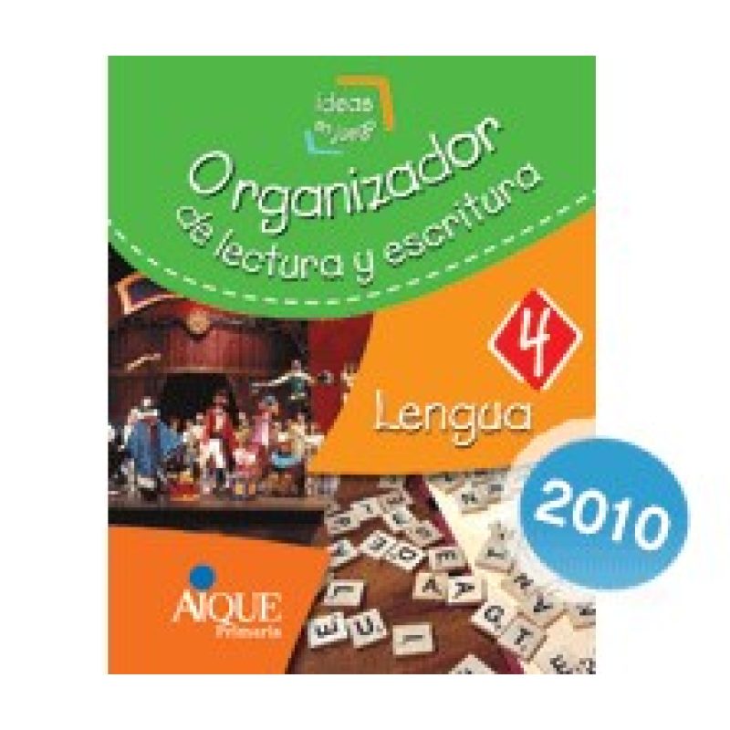 LENGUA 4 AIQUE IDEAS EN JUEGO [C/ORGANIZADOR DE LECTURA