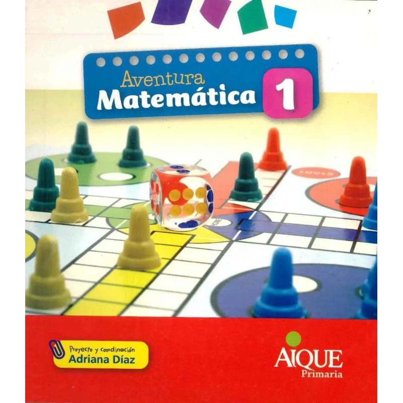 AVENTURA MATEMATICA 1 AIQUE PROYECTO ESTUDIAR MATEMATICA