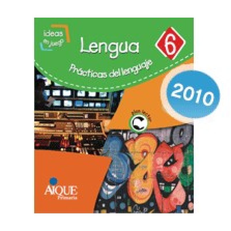 LENGUA 6 AIQUE IDEAS EN JUEGO (C/ORGANIZADOR) PLAN LECT