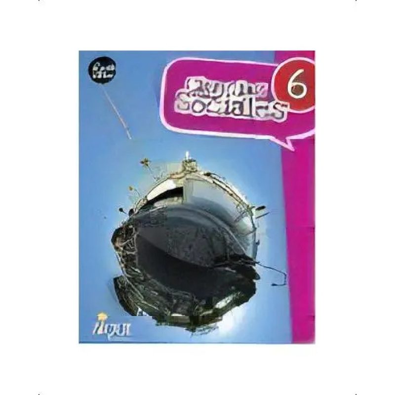 CIENCIAS SOCIALES 6 AIQUE NACION EL MUNDO EN TUS MANOS (NOVEDAD 2012)