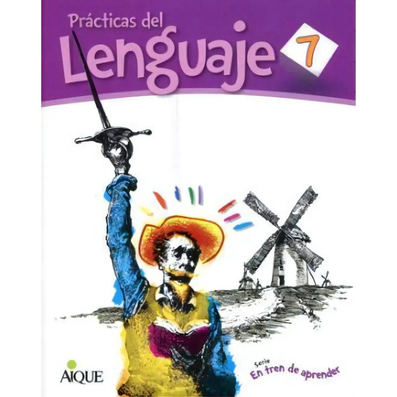 PRACTICAS DEL LENGUAJE 7 AIQUE SERIE EN TREN DE APRENDER (NOVEDAD 2013)