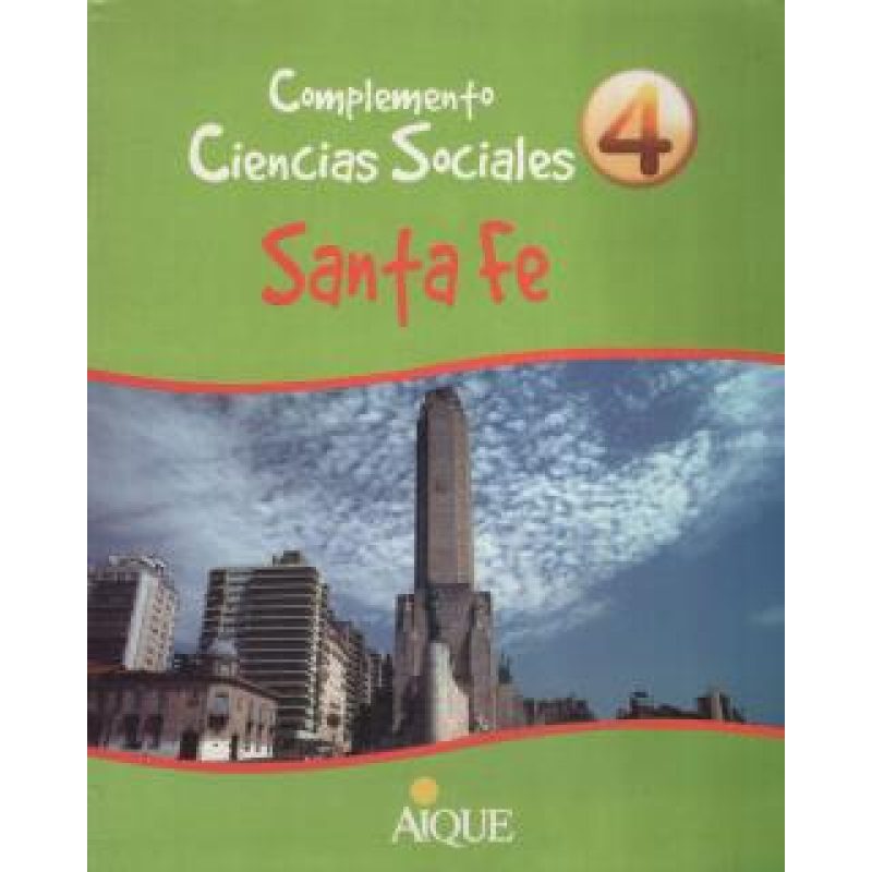 COMPLEMENTO CIENCIAS SOCIALES 4 AIQUE SANTA FE (NOVEDAD 2013)