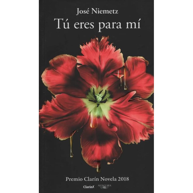 TU ERES PARA MI (PREMIO CLARIN NOVELA 2018)