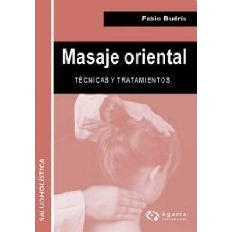 MASAJE ORIENTAL TECNICAS Y TRATAMIENTOS