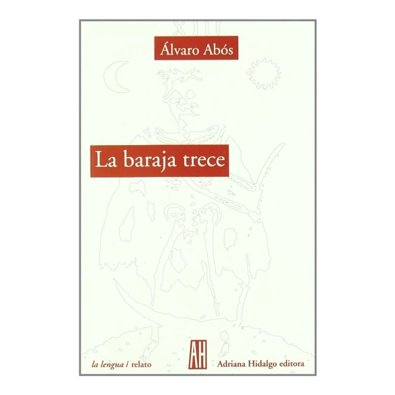 BARAJA TRECE (COLECCION LA LENGUA / RELATO)