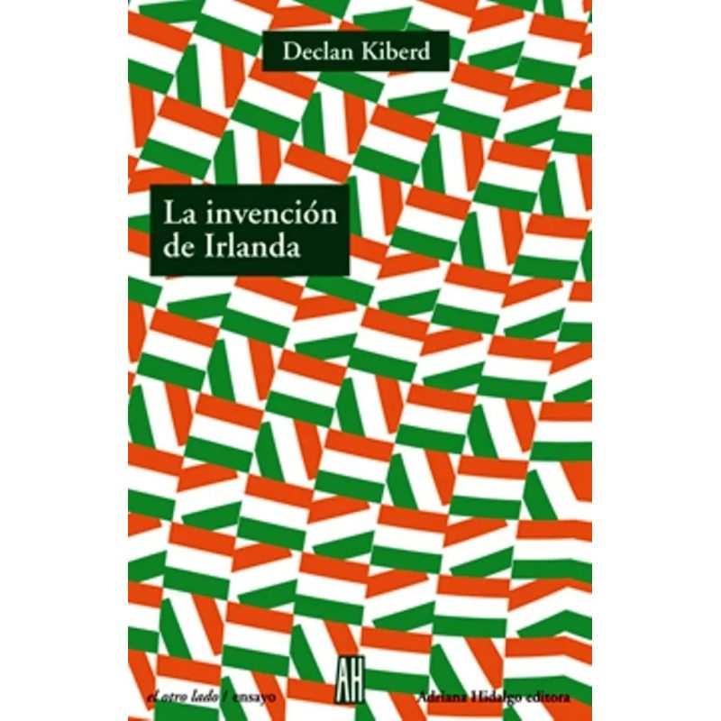 INVENCION DE IRLANDA (COLECCION EL OTRO LADO / ENSAYO)