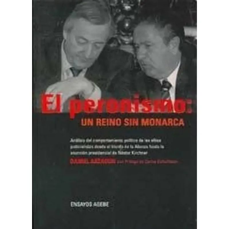 PERONISMO UN REINO SIN MONARCA (RUSTICA)