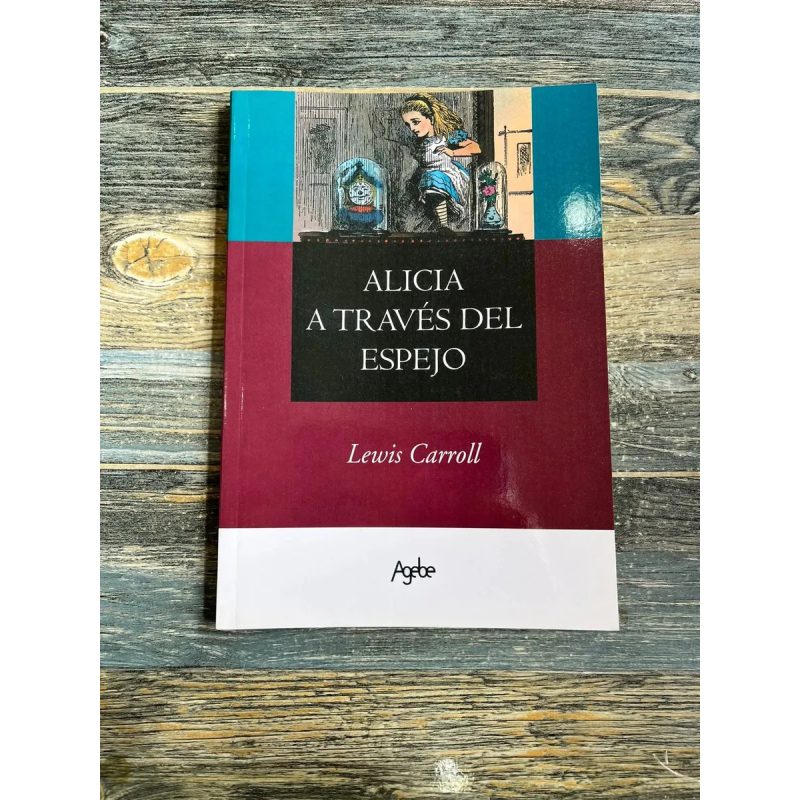 ALICIA A TRAVES DEL ESPEJO (RUSTICA)