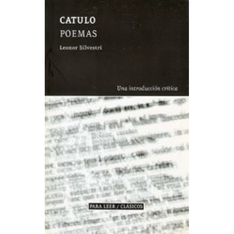 POEMAS UNA INTRODUCCION CRITICA (CATULO) (PARA LEER /CLASICOS)